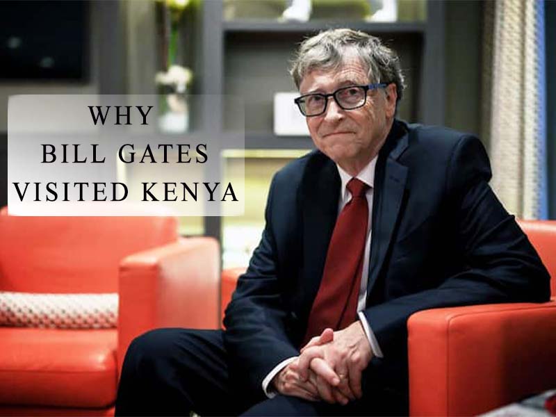 Photo: Bill Gates in Kenya: 7 Reasons Why Microsoft Founder Visited East Africa . SRC: @UGC