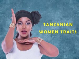 Read more about the article 10 Unique Characters of Tanzanian Ladies:  In Marriage: Dating, Traits, Are They Good In Bed?