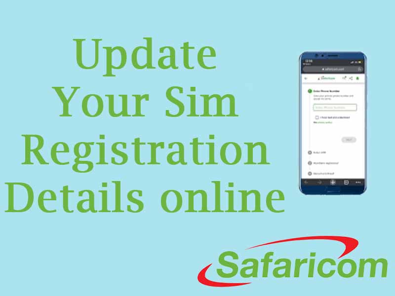 Safaricom Line Update 3 Step-by-Step Guides to Update Your SIM Card Registration Details