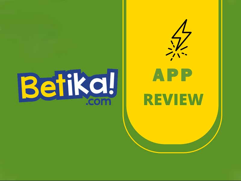 The Ambiguous Status of Betika in Kenya Latest Review - Cancelling Bets, Live Matches & App
