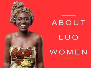 Unique Characteristics of Luo Ladies